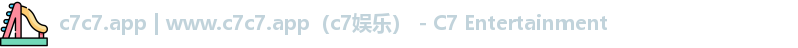 c7c7.app | www.c7c7.app（c7娱乐） - C7 Entertainment